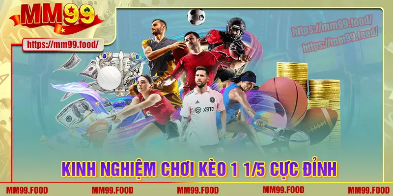 Kinh nghiệm bắt kèo chấp 1/1.5 cực đỉnh từ cao thủ