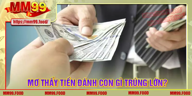 Mơ thấy tiền đánh lô gì trúng lớn